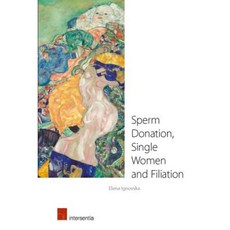 Sperm Donation Single Women and Filiation Paperback, Intersentia