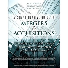 A Comprehensive Guide to Mergers & Acquisitions: Managing the Critical Success Factors Across Every Stage of the M&A Process Hardcover, FT Press
