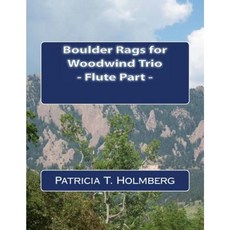 Boulder Rags 木管三重奏 - 長笛部分平裝本, Createspace獨立發布平台