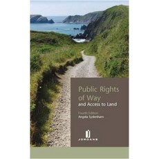 Public Rights of Way and Access to Land: Fourth Edition Paperback, Jordan Publishing (GB)