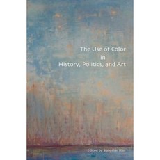 The Use of Color in History Politics and Art Paperback, University of North Georgia