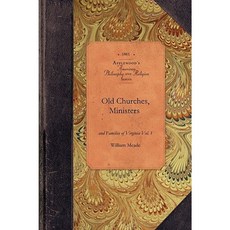 Old Churches Ministers... of Va Vol 1: Vol. 1 Paperback, Applewood Books