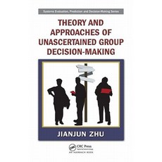 Theory and Approaches of Unascertained Group Decision-Making Hardcover, Auerbach Publications