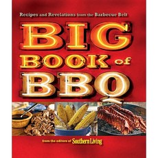 The Big Book of BBQ: Recipes and Revelations from the Barbecue Belt Paperback, Southern Living