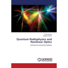 Quantum Radiophysics and Nonlinear Optics Paperback, LAP Lambert Academic Publishing