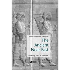 Ancient Near East: Historical Sources in Translation 精裝版, Wiley-Blackwell