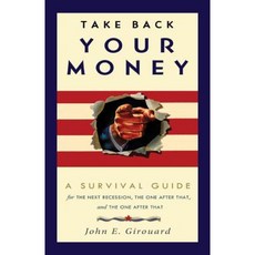 Take Back Your Money: A Survival Guide for the Next Recession the One After That and the One After That Paperback, Winans Kuenstler Publishing