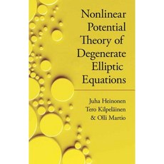 Nonlinear Potential Theory of Degenerate Elliptic Equations Paperback, Dover Publications
