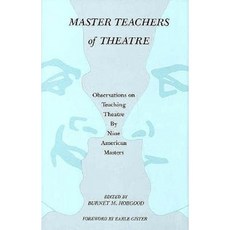 Master Teachers of Theatre: Observations on Teaching Theatre by Nine American Masters Hardcover, Southern Illinois University Press