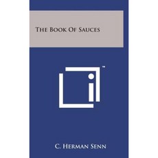 The Book of Sauces Hardcover, Literary Licensing, LLC