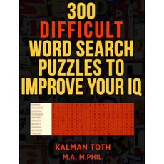300 Difficult Word Search Puzzles to Improve Your IQ: Fascinating Themes Paperback, Createspace Independent Publishing Platform