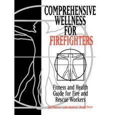 Comprehensive Wellness for Firefighters: Fitness and Health Guide for Fire and Rescue Workers 平裝版, Wiley