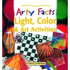 Light Color & Art Activities Library Binding, Crabtree Publishing Company