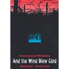 And the Wind Blew Cold: The Story of an American POW in North Korea Hardcover, Kent State University Press