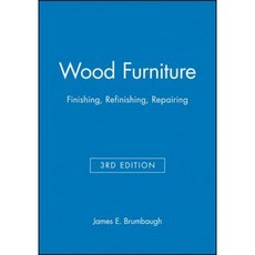 Wood Furniture: Finishing Refinishing Repairing 精裝版, T. Audel