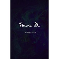 維多利亞 BC 旅行日記：完美尺寸 100 頁旅行筆記本日記平裝本, Createspace獨立發布平台