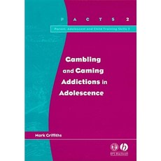 Gambling and Gaming Addictions in Adolescence Paperback, Wiley-Blackwell