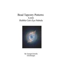 Bead Tapestry Patterns Loom Hubble Cat's Eye Nebula Paperback, Createspace Independent Publishing Platform