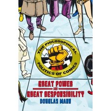 Great Power and Great Responsibility: The Philosophical Politics of Comics Paperback, Wolsak and Wynn
