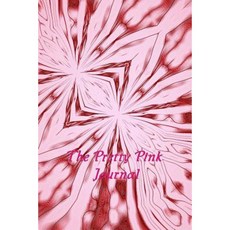 The Pretty Pink Journal: (Diary Notebook) Paperback, Createspace Independent Publishing Platform