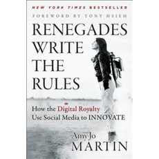Renegades Write the Rules: How the Digital Royalty Use Social Media to Innovate Hardcover, Jossey-Bass