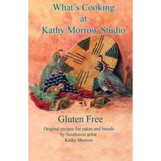 What's Cooking at Kathy Morrow Studio Paperback, Createspace Independent Publishing Platform