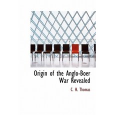 Origin of the Anglo-Boer War Revealed Hardcover, BiblioLife