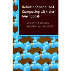 Reliable Distributed Computing with the Isis Toolkit Hardcover, Wiley-IEEE Computer Society PR