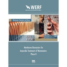 Membrane Bioreactors for Anaerobic Treatment of Wastewaters (Phase II) Paperback, IWA Publishing (Intl Water Assoc)