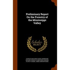 Preliminary Report on the Forestry of the Mississippi Valley Hardcover, Arkose Press
