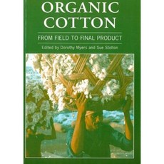 Organic Cotton: From Field to Final Product Paperback, Practical Action