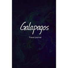 Galapagos Travel Journal: Perfect Size 100 Page Travel Notebook Diary Paperback, Createspace Independent Publishing Platform