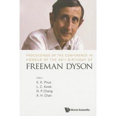 Proceedings of the Conference in Honour of the 90th Birthday of Freeman Dyson Paperback, World Scientific Publishing Company