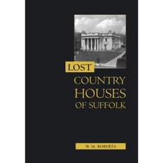 Lost Country Houses of Suffolk Hardcover, Boydell Press