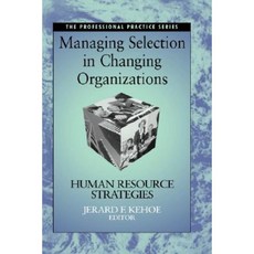 Managing Selection in Changing Organizations: Human Resource Strategies 精裝版, Pfeiffer