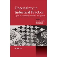 Uncertainty in Industrial Practice: A Guide to Quantitative Uncertainty Management Hardcover, Wiley