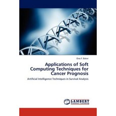 軟計算技術在癌症預後的應用平裝本, LAP 蘭伯特學術出版社