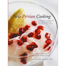New Persian Cooking: A Fresh Approach to the Classic Cuisine of Iran Hardcover, I. B. Tauris & Company