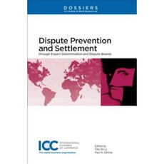 Dispute Prevention and Settlement Through Expert Determination and Dispute Boards Hardcover, Kluwer Law International