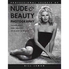 Professional Secrets of Nude & Beauty Photography: Techniques and Images in Black & White Paperback, Amherst Media