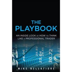 The Playbook: An Inside Look at How to Think Like a Professional Trader Hardcover, FT Press
