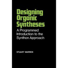 Designing Organic Syntheses: A Programmed Introduction to the Synthon Approach Paperback, Wiley