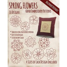 Spring Flowers Hand Embroidery Patterns Paperback, Createspace Independent Publishing Platform