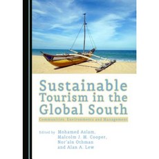 Sustainable Tourism in the Global South: Communities Environments and Management Hardcover, Cambridge Scholars Publishing