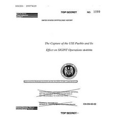 The Capture of the USS Pueblo and Its Effect on Sigint Operations Paperback, Createspace Independent Publishing Platform