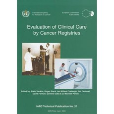 Evaluation of Clinical Care by Cancer Registries Paperback, World Health Organization