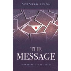 The Message: Your Secrets in the Cards Paperback, John Hunt Publishing