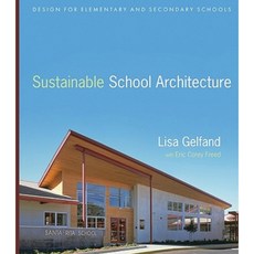 Sustainable School Architecture: Design for Elementary and Secondary Schools 精裝版, Wiley