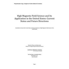 High Magnetic Field Science and Its Application in the United States: Current Status and Future Directions Paperback, National Academies Press