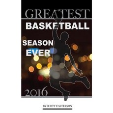 Greatest Basketball Season Ever 2016 Paperback, Createspace Independent Publishing Platform